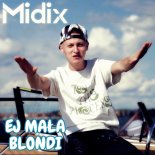 Midix - Ej mała blondi