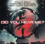 Talla 2xlc & Torsten Stenzel & Red Light District - Did You Hear Me