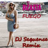 Dżasta - Fuego (DJ Sequence Remix)