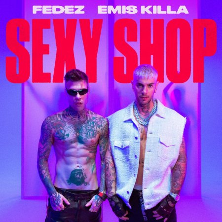 Fedez e Emis Killa - SEXY SHOP