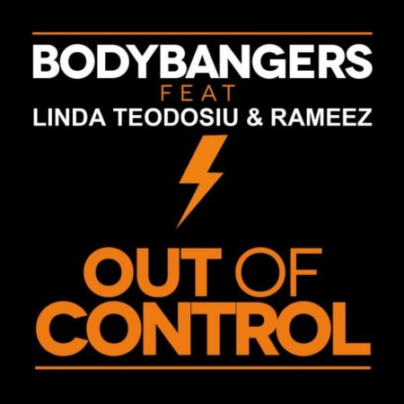 Bodybangers feat. Linda Teodosiu & Rameez - Out of Control
