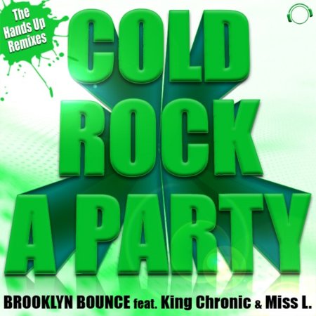 Brooklyn Bounce, King Chronic, Miss L. - Cold Rock A Party (DeeDoubleyou Remix)