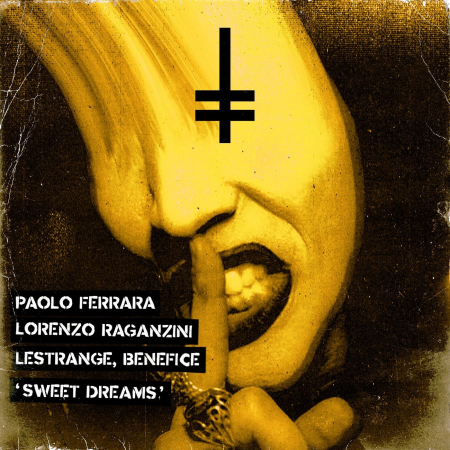 Benefice, Lorenzo Raganzini, LeStrange & Paolo Ferrara - Sweet Dreams (Extended Mix)