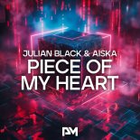 Julian Black and AISKA - Piece Of My Heart