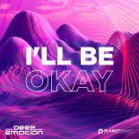 Deep Emotion - I Will Be Okay