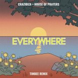 Crazibiza, House of Prayers - Everywhere (Timbee Remix)