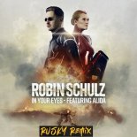 Robin Schulz feat.Alida - In Your Eyes (RUSKY Rmx)