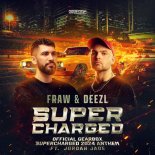 Fraw & DEEZL - Super Charged (Official Gearbox Supercharged 2024 Anthem)(Extended Mix)