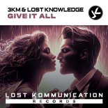 3KM & Lost Knowledge - Give It All (Extended Mix)