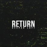 Deeper Loft - Return