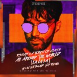 R3HAB x A Touch of Class - All Around The World (W&W x R3HAB VIP Extended Mix)