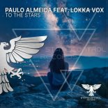 Paulo Almeida & Lokka Vox - To The Stars (Original Mix)