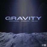 Drenchill & THRDL!FE Feat. Selah - Gravity