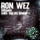 Ron Wez - Dreamer (Mike Van Dee Radio Edit)
