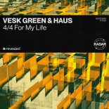 Vesk Green & Haus - 4_4 For My Life