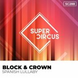 Block & Crown - Spanish Lullaby (Original Mix)