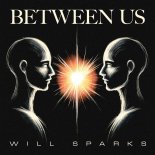 Will Sparks & Mryn - Between Us (Extended Mix)