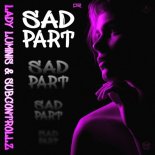 Lady Luminis & SubControllZ - Sad Part (Hardstyle Extended Mix)