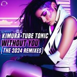 Kimura & Tube Tonic - Without You (NDC-T Remix Edit)