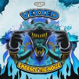 Vexxed - Embrace The Noise (Original Mix)