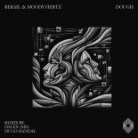 Bekail, Moody Hertz - Dough (Original Mix)