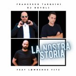 Francesco Tarquini and DJ Bovoli Feat. Lowrence Fitz - La Nostra Storia (Club Mix)