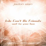 Jadon Sian - We Can't Be Friends (Wait for Your Love) (Espresso Dance Extended Instrumental)