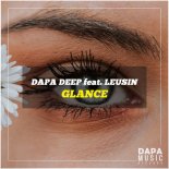 Dapa Deep feat. Leusin - Glance