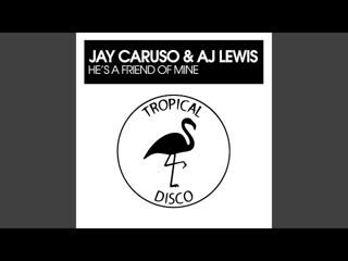 Jay Caruso - He's A Friend Of Mine (Original Mix)