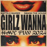 MATTN & Mairee - Girlz Wanna Have Fun 2024 (Extended Mix)