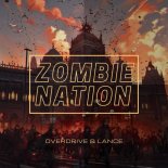 OverDrive & LANCE - Zombie Nation