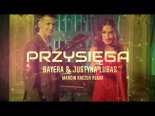 Bayera & Justyna Lubas - Przysięga (Marcin Raczuk Remix)