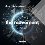 DJ EFX, Stanny Abram - The Movement (Original Mix)