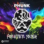 Dr Phunk - Forever Young