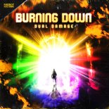Dual Damage - Burning Down (Pro Mix)