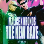 Malice & Kronos - THE NEW RAVE (Extended Mix)