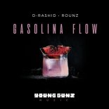 D-Rashid, Rounz - Gasolina Flow (Extended Version)