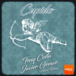Tony Costa And Javier Gomez - Cupido (Hard Remix)