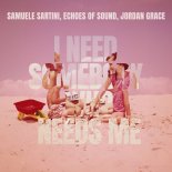 Samuele Sartini & Echoes Of Sound - I Need Somebody Who Needs Me