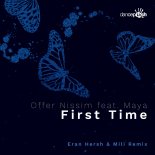 Offer Nissim, Maya - First Time (Eran Hersh & Mili Remix)