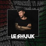 Le Shuuk - Sara Perche Ti Amo (Extended Mix)
