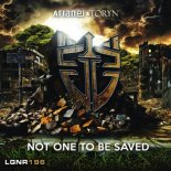 Arlane & Toryn - Not One To Be Saved (Extended Mix)