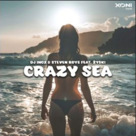 DJ INOX & STEVEN ROYS feat. ŻYSKI - CRAZY SEA (CLUBBOHOLIC REMIX)