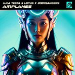 Luca Testa feat. Lotus & Bodybangers - Airplanes
