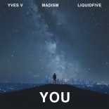 Yves V feat. Madism & liquidfive - You
