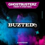 Ghostbusterz - I Want It (That Way) (Original Mix)
