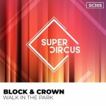 Block & Crown - Walk in the Park (Original Mix)