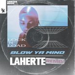 Lock 'N Load - Blow Ya Mind (Laherte Remix)