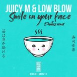 Juicy M, Low blow - Smile on Your Face (Dantiez Extended Remix)