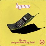 KYANU - The Way (Put Your Hand In My Hand)